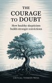 The Courage to Doubt (eBook, ePUB)