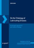 On the Tribology of Lubricating Greases (eBook, ePUB)
