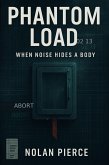 Phantom Load: When Noise Hides a Body (eBook, ePUB)