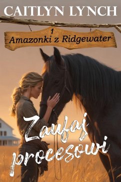 Cover Zaufaj procesowi (Amazonki z Ridgewater, #1) (eBook, ePUB)