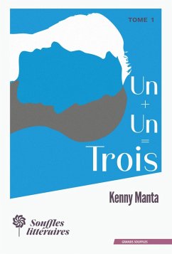 Un plus Un égale Trois (eBook, ePUB) - Manta, Kenny