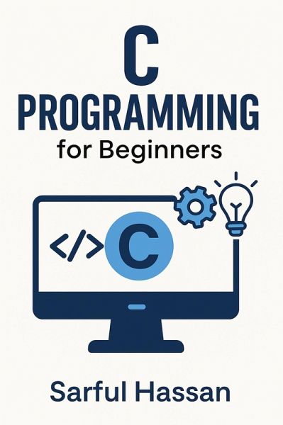 C Programming for Beginners (Master of Programming) (eBook, ePUB)