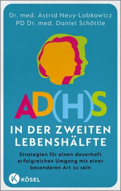 AD(H)S in der zweiten Lebenshälfte (eBook, ePUB) - Neuy-Lobkowicz, Astrid; Schöttle, Daniel