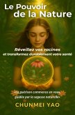 Le Pouvoir de la Nature (eBook, ePUB) Le Pouvoir de la Nature (eBook, ePUB)