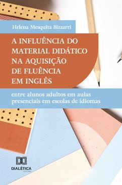 Cover A Influência do Material Didático na Aquisição de Fluência em Inglês (eBook, ePUB)