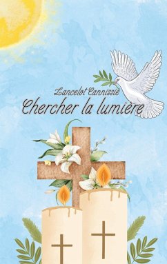 Chercher la lumière (eBook, ePUB)