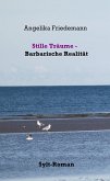 Stille Träume - Barbarische Realität (eBook, ePUB)