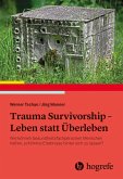 Trauma Survivorship - Leben statt Überleben (eBook, ePUB)
