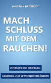 MACH SCHLUSS MIT DEM RAUCHEN! (eBook, ePUB) MACH SCHLUSS MIT DEM RAUCHEN! (eBook, ePUB)
