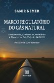 Marco Regulatório do Gás Natural (eBook, ePUB)