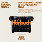 Von der Gemütsruhe – De tranquillitate animi. Ein philosophisches Meisterwerk aus den 