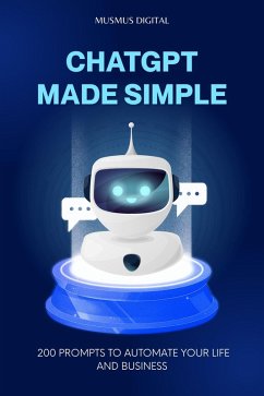 Cover ChatGPT Made Simple: 200 Prompts to Automate Your Life and Business (eBook, ePUB)
