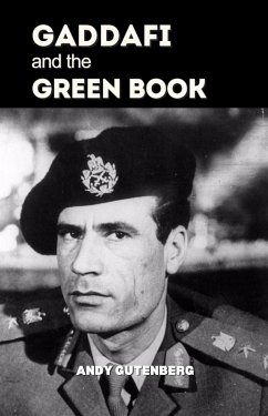 Cover Gaddafi and The Green Book (World Revolutionary Leaders) (eBook, ePUB)