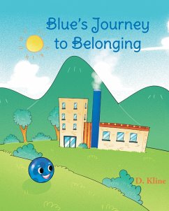 Blue's Journey to Belonging (eBook, ePUB) - Kline, D.