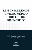 Responsabilidade Civil do Médico por Erro de Diagnóstico (eBook, ePUB)