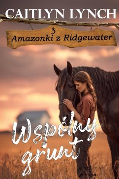 Cover Wspólny grunt (Amazonki z Ridgewater, #3) (eBook, ePUB)