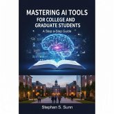 Mastering AI Tools for College and Graduate Students (eBook, ePUB)