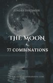 The Moon and 77 Tarot Combination (Tarot Card Combinations, #18) (eBook, ePUB) The Moon and 77 Tarot Combination (Tarot Card Combinations, #18) (eBook, ePUB)