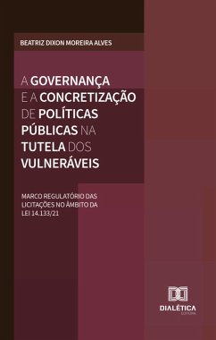 A Governança e a Concretização de Políticas Públicas na Tutela dos Vulneráveis (eBook, ePUB) Cover A Governança e a Concretização de Políticas Públicas na Tutela dos Vulneráveis (eBook, ePUB)