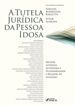 A tutela jurídica da pessoa idosa : melhor interesse, autonomia e vulnerabilidade e relações de consumo - 1 ed - 2020. (eBook, ePUB) - Barletta, Fabiana Rodrigues; Almeida, Vitor