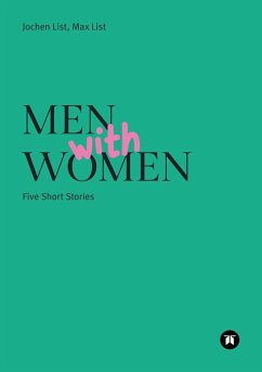 MEN WITH WOMEN (eBook, ePUB) - List, Max Und Jochen; Piwonka, Helena