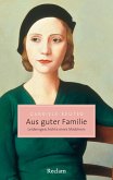 Aus guter Familie (eBook, ePUB) Aus guter Familie (eBook, ePUB)