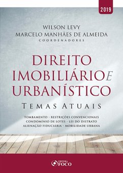 Direito imobiliário e urbanístico: temas atuais - 1 ed - 2019. (eBook, ePUB) - Levy, Wilson; Almeida, Marcelo Manhães de