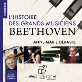 L'histoire des grands musiciens : Beethoven (MP3-Download) L'histoire des grands musiciens : Beethoven (MP3-Download)