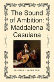 The Sound of Ambition: Maddalena Casulana (eBook, ePUB)