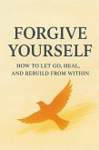 Forgive Yourself (eBook, ePUB)