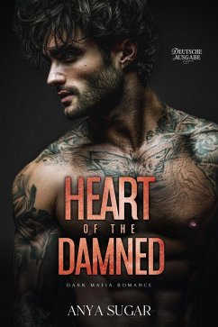 Cover Heart of the Damned: Dunkle Mafia Romance (Deutsche Ausgabe) (eBook, ePUB)
