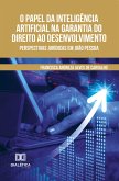O Papel da Inteligência Artificial na Garantia do Direito ao Desenvolvimento (eBook, ePUB)