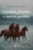 Cavalos, família e outros poemas (eBook, ePUB)