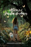 Alícia e o Jardim do Amor (eBook, ePUB)