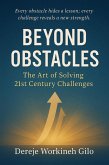 Beyond Obstacles the Art of Solving 21st Century Challenges (1.5, #1.5) (eBook, ePUB)