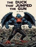 The Duck That Jumped the Gun (eBook, ePUB)