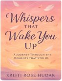 Whispers That Wake You Up (eBook, ePUB)