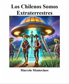 Los Chilenos Somos Extraterrestes (eBook, ePUB)