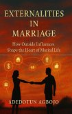 Externalities in Marriage How Outside Influences Shape the Heart of Marital Life (eBook, ePUB)