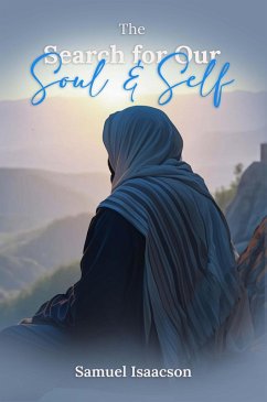 The Search For Our Soul And Self (eBook, ePUB) - Isaacson, Samuel