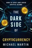 The Dark Side of Cryptocurrency (eBook, ePUB)