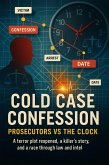Cold Case Confession: Prosecutors vs the Clock (eBook, ePUB)