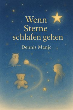 Cover Wenn Sterne schlafen gehen - 5 Gute-Nacht-Geschichten, die leise funkeln (eBook, ePUB)