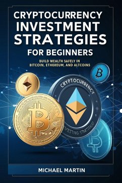 Cryptocurrency Investment Strategies for Beginners (eBook, ePUB) - Martin, Michael