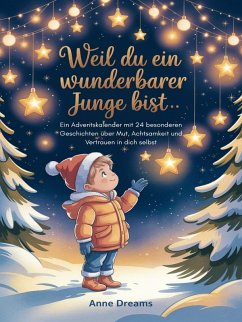 Weil du ein wunderbarer Junge bist (eBook, ePUB) - Dreams, Anne