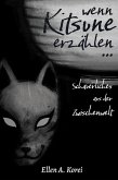 Wenn Kitsune erzählen ... (eBook, ePUB) Wenn Kitsune erzählen ... (eBook, ePUB)
