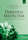 Direito e medicina: a morte digna nos tribunais - 1ED - 2018 (eBook, ePUB)