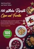 Weihnachten auf dem Teller - 100 festliche Rezepte für Herz, Ofen und Familie