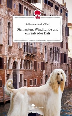Cover Diamanten, Windhunde und ein Salvador Dali. Life is a Story - story.one