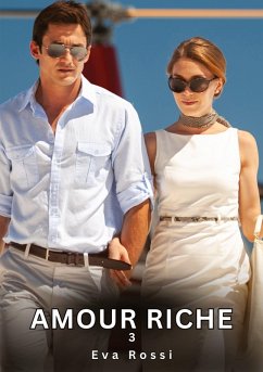 Amour Riche. 3 - Rossi, Eva